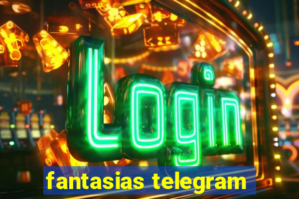 fantasias telegram